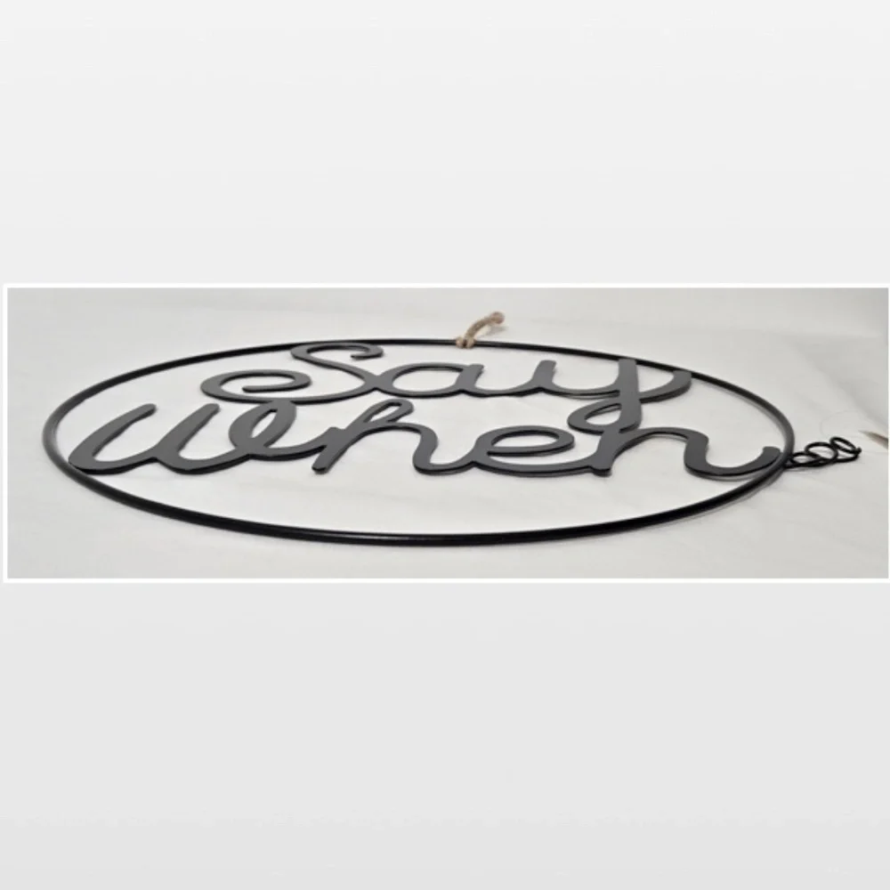 New Room & Retreat Wall Décor “Say When” Black Metal Circle Sign Bar Large NWT